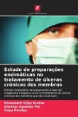 Estudo de preparações enzimáticas no tratamento de úlceras crónicas dos membros