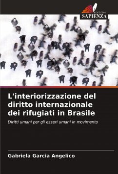 L'interiorizzazione del diritto internazionale dei rifugiati in Brasile - Garcia Angelico, Gabriela