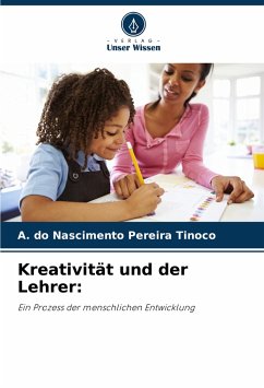 Kreativität und der Lehrer: - do Nascimento Pereira Tinoco, A.