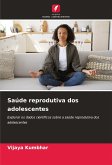 Saúde reprodutiva dos adolescentes Saúde reprodutiva dos adolescentes