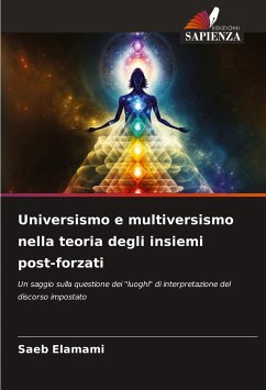 Universismo e multiversismo nella teoria degli insiemi post-forzati - Elamami, Saeb