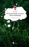 The Great Forest: A Cosmic Horror Anthology. Life is a Story - story.one