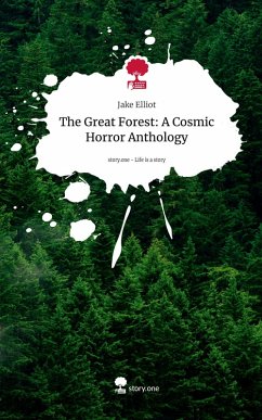 Cover The Great Forest: A Cosmic Horror Anthology. Life is a Story - story.one