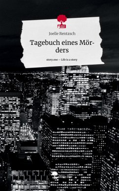 Cover Tagebuch eines Mörders. Life is a Story - story.one