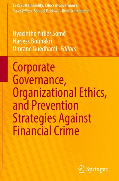 Corporate Governance, Organizational Ethics, and Prevention Strategies Against Financial Crime