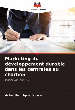 Marketing du développement durable dans les centrales au charbon - Loose, Artur Henrique