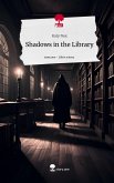 Shadows in the Library. Life is a Story - story.one