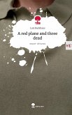 A red plane and three dead. Life is a Story - story.one A red plane and three dead. Life is a Story - story.one