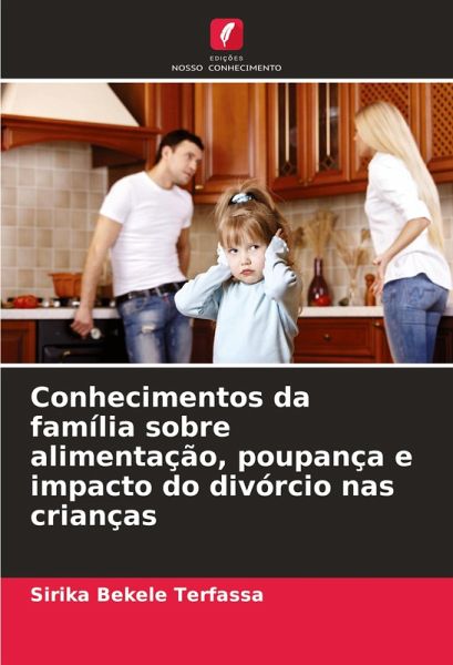 Conhecimentos da família sobre alimentação, poupança e impacto do divórcio nas crianças