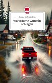 Wo Träume Wurzeln schlagen. Life is a Story - story.one Wo Träume Wurzeln schlagen. Life is a Story - story.one