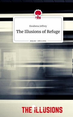 Cover The Illusions of Refuge. Life is a Story - story.one