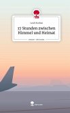 17 Stunden zwischen Himmel und Heimat. Life is a Story - story.one 17 Stunden zwischen Himmel und Heimat. Life is a Story - story.one