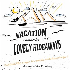Vacation moments and lovely hideaways - multilingual guest book with prompts in 26 languages - Kraus, Anne-Catrin