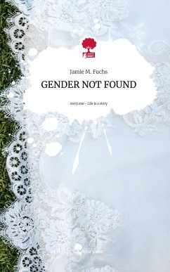 Cover GENDER NOT FOUND. Life is a Story - story.one