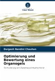 Optimierung und Bewertung eines Organogels