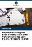 Implementierung von Lean Construction unter Verwendung des Last Planner Systems im Irak