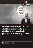 Analisi dell'importanza del finanziamento del debito e del capitale proprio a livello globale Analisi dell'importanza del finanziamento del debito e del capitale proprio a livello globale
