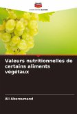 Valeurs nutritionnelles de certains aliments végétaux Valeurs nutritionnelles de certains aliments végétaux