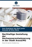 Nachhaltige Gestaltung der Hochwasserentwässerung in der Stadt Araxá/MG