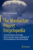 The Manhattan Project Encyclopedia The Manhattan Project Encyclopedia