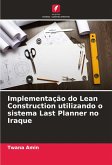 Implementação do Lean Construction utilizando o sistema Last Planner no Iraque