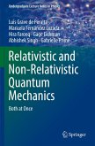 Relativistic and Non-Relativistic Quantum Mechanics Relativistic and Non-Relativistic Quantum Mechanics