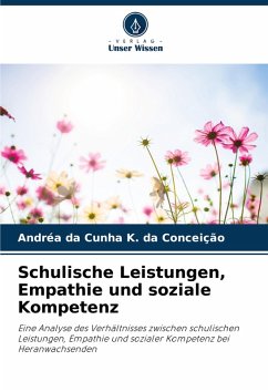 Cover Schulische Leistungen, Empathie und soziale Kompetenz