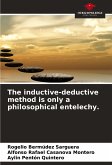 The inductive-deductive method is only a philosophical entelechy.