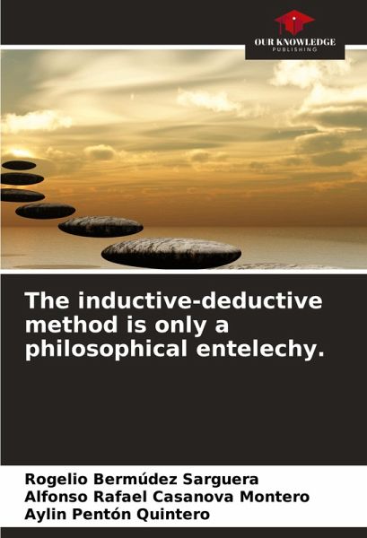 The inductive-deductive method is only a philosophical entelechy. The inductive-deductive method is only a philosophical entelechy.