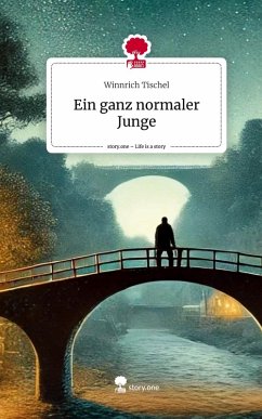 Cover Ein ganz normaler Junge. Life is a Story - story.one