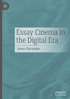 Essay Cinema in the Digital Era - Slaymaker, James