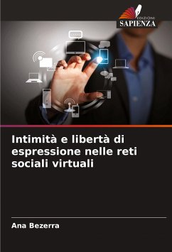 Intimità e libertà di espressione nelle reti sociali virtuali - Bezerra, Ana