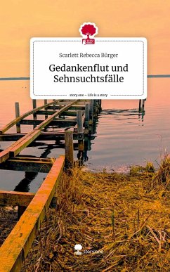 Cover Gedankenflut und Sehnsuchtsfälle. Life is a Story - story.one