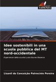 Idee sostenibili in una scuola pubblica del MT nord-occidentale Idee sostenibili in una scuola pubblica del MT nord-occidentale