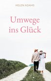Umwege ins Glück Umwege ins Glück