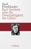 Kurt Gerstein oder die Zwiespältigkeit des Guten Kurt Gerstein oder die Zwiespältigkeit des Guten