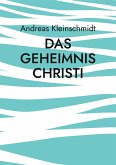 Das Geheimnis Christi Das Geheimnis Christi