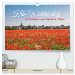 Köln Widdersdorf - Blütenträume und ländliche Idylle (hochwertiger Premium Wandkalender 2025 DIN A2 quer), Kunstdruck in Hochglanz