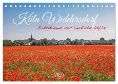 Köln Widdersdorf - Blütenträume und ländliche Idylle (Tischkalender 2025 DIN A5 quer), CALVENDO Monatskalender