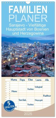 Familienplaner 2025 - Sarajevo - Vielfältige Hauptstadt von Bosnien und Herzegowina mit 5 Spalten (Wandkalender, 21 x 45 cm) CALVENDO