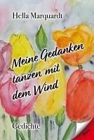 Meine Gedanken tanzen mit dem Wind - Marquardt, Hella