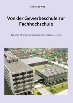 Von der Gewerbeschule zur Fachhochschule - De Vries, Andreas