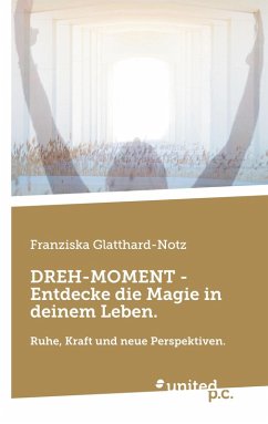 Cover DREH-MOMENT - Entdecke die Magie in deinem Leben.