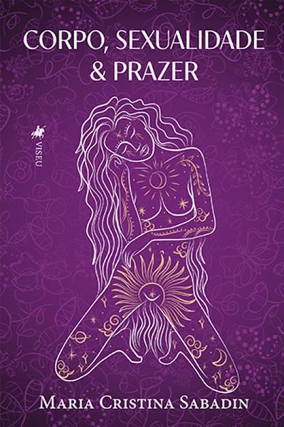 Corpo, Sexualidade e Prazer (eBook, ePUB)