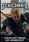 Schildmaid - Furchtlose Frauen der Wikingerzeit (eBook, ePUB)