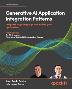 Generative AI Application Integration Patterns (eBook, ePUB) - Bustos, Juan Pablo; Soria, Luis Lopez