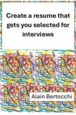 Create a resume that gets you selected for interviews (eBook, ePUB) Create a resume that gets you selected for interviews (eBook, ePUB)