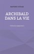 Archibald dans la vie (eBook, ePUB) - Bild 1