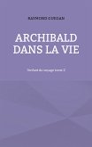 Archibald dans la vie (eBook, ePUB)