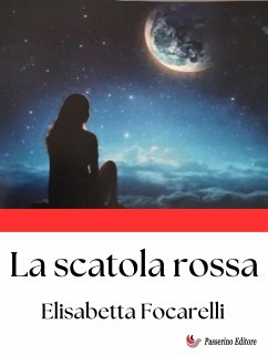 La scatola rossa (eBook, ePUB) - Focarelli, Elisabetta